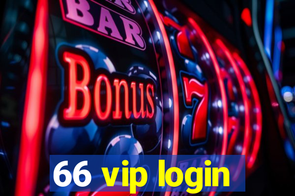 66 vip login